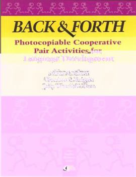 Paperback Back & Forth: Photocopiable Cooperative Pair Activities for Language Development Book