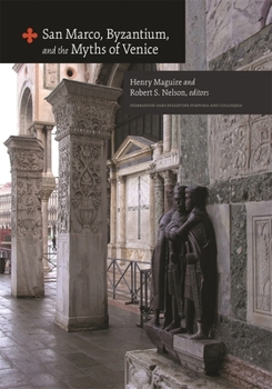 Hardcover San Marco, Byzantium, and the Myths of Venice Book