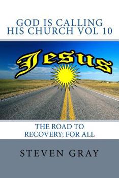 Paperback God is calling His Church Vol 10: The Road for Recovery; for All Book