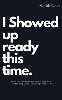 Paperback I Showed up Ready this Time. Book