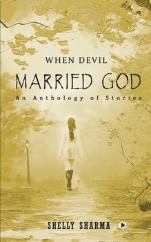 Paperback When Devil Married God: An Anthology of Stories Book