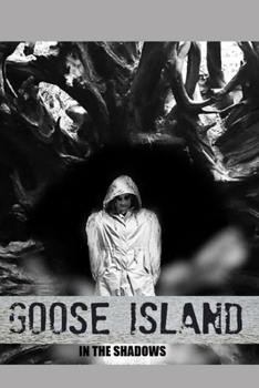 Paperback Goose Island: In The Shadows Book