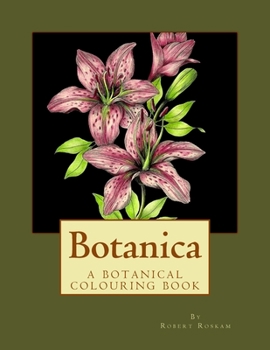 Paperback Botanica: The Botanical colouring book