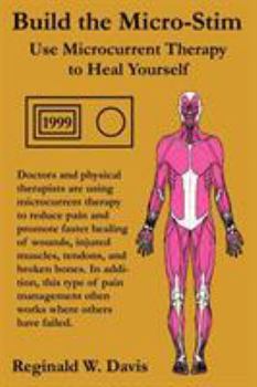 Paperback Build the Micro-Stim: Use Microcurrent Therapy to Heal Yourself Book