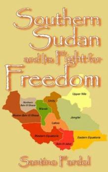 Paperback Southern Sudan and Its Fight for Freedom Book