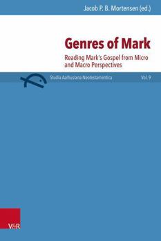 Hardcover Genres of Mark: Reading Mark's Gospel from Micro and Macro Perspectives Book