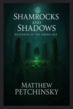 Shamrocks and Shadows: Mysteries of the Green Isle (Apophis's Cryptid)