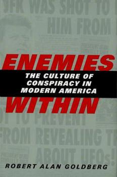 Hardcover Enemies Within: The Culture of Conspiracy in Modern America Book