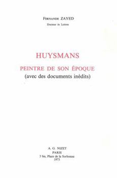 Paperback Huysmans, Peintre de Son Epoque: Avec Des Documents Inedits [French] Book