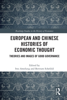 European and Chinese Histories of Economic Thought: Economic Theories, Governance and Institutions