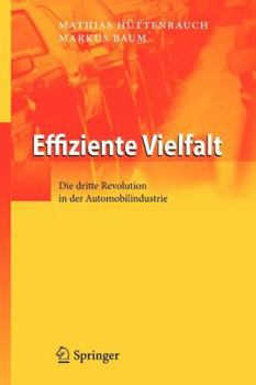 Paperback Effiziente Vielfalt: Die Dritte Revolution in Der Automobilindustrie [German] Book