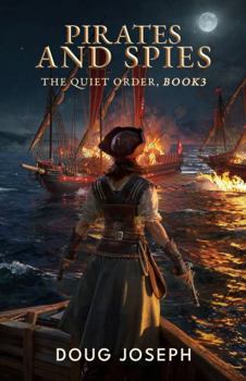 Paperback Pirates and Spies: The Quiet Order, Book 3 Book