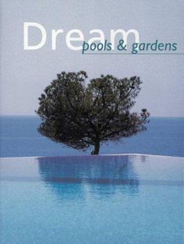 Hardcover Dream Pools & Gardens Book