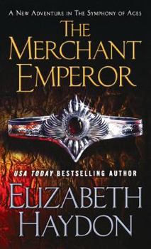 The Merchant Emperor - Book #7 of the Symphony of Ages