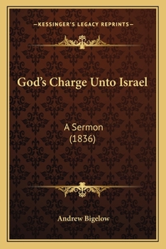 Paperback God's Charge Unto Israel: A Sermon (1836) Book