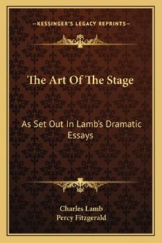 The art of the stage as set out in Lamb's dramatic essays: with a commentary by Percy Fitzgerald
