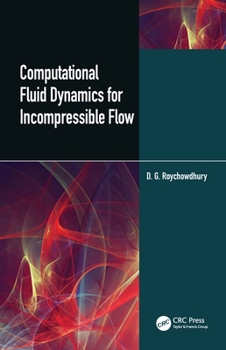 Hardcover Computational Fluid Dynamics for Incompressible Flows Book
