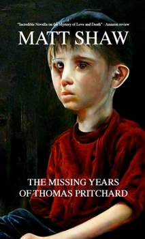 Paperback The Missing Years of Thomas Pritchard Book