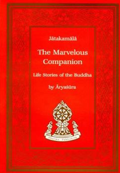 Paperback Marvelous Companion: The Jatalamala of Aryashura Book