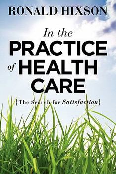 Paperback In the Practice of Health Care Book