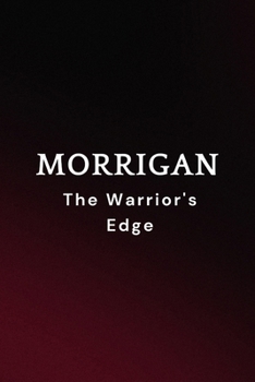 Morrigan – The Warrior's Edge