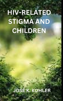Paperback Hiv-Related Stigma and Children Book