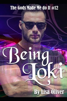 Being Loki - Book #12 of the Gods Made Me Do It