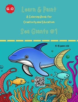 Paperback Learn & Paint - Sea Giants #1: A Coloring Book for Creativity and Education Book