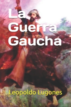 Paperback La Guerra Gaucha [Spanish] Book