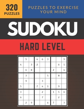 Paperback Sudoku Puzzles to Exercise Your Mind: Sudoku for Kids 12-14 and Adults with 320 Large Print Puzzles with Hard Level Included Solution 8.5x11" (Giant S Book