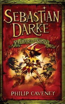 Sebastian Darke: Prince of Fools - Book #1 of the Sebastian Darke