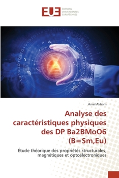 Paperback Analyse des caractéristiques physiques des DP Ba2BMoO6 (B=Sm, Eu) [French] Book