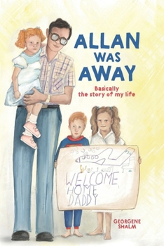 Paperback Allan Was Away: Basically, the Story of My Life Book