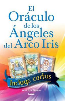 El oráculo de los ángeles del arco iris / The oracle rainbow angels