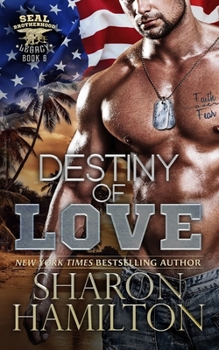 Destiny of Love: Protecting The Innocent - Book #6 of the SEAL Brotherhood: Legacy