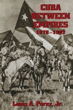 Hardcover Cuba Between Empires, 1878-1902 Book
