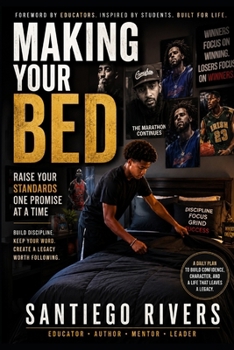 Making Your Bed: Raise Your Standards One Promise at a Time