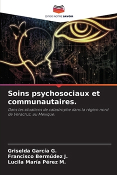 Soins psychosociaux et communautaires. (French Edition)