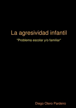 Paperback La agresividad infantil [Spanish] Book