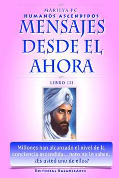 Paperback Mensajes Desde El Ahora: El Morya, Jeremias y Saint Germain [Spanish] Book