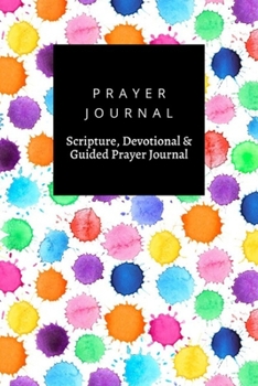 Paperback Prayer Journal, Scripture, Devotional & Guided Prayer Journal: Watercolor Colorful Circle design, Prayer Journal Gift, 6x9, Soft Cover, Matte Finish Book