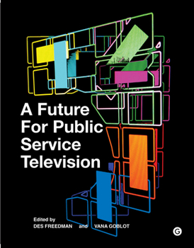 Hardcover A Future for Public Service Television Book