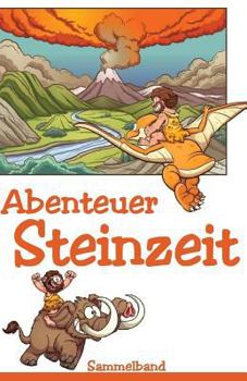 Paperback Abenteuer Steinzeit [German] Book