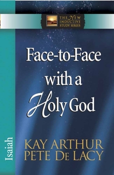 Paperback Face-To-Face with a Holy God: Isaiah Book