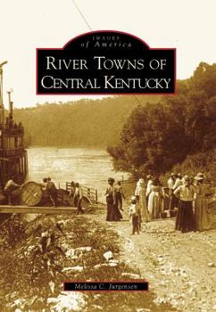 Paperback River Towns of Central Kentucky Book