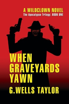 Paperback When Graveyards Yawn: A Wildclown Novel Book