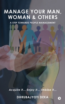 Hardcover Manage your Man, Woman and Others (BW): A Step Towards People Management Book