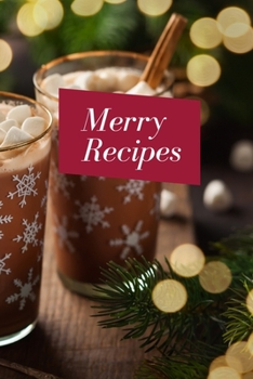 Christmas Recipe Journal: Blank Lined Journal Notebook: For Writing Notes or Journaling, Christmas Food Organizer, Holiday Preparation Notebook Planner