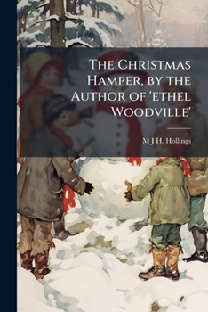 Paperback The Christmas Hamper, by the Author of 'ethel Woodville' Book