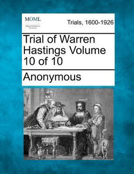 Paperback Trial of Warren Hastings Volume 10 of 10 Book